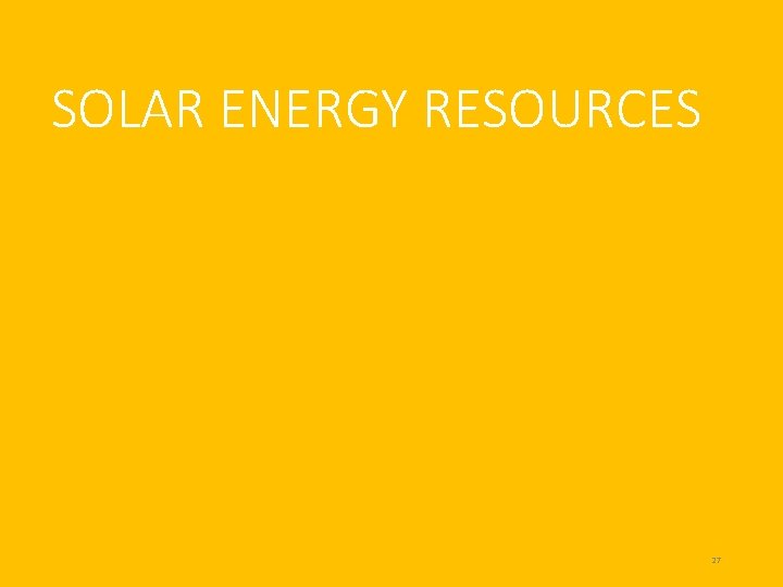 SOLAR ENERGY RESOURCES 27 