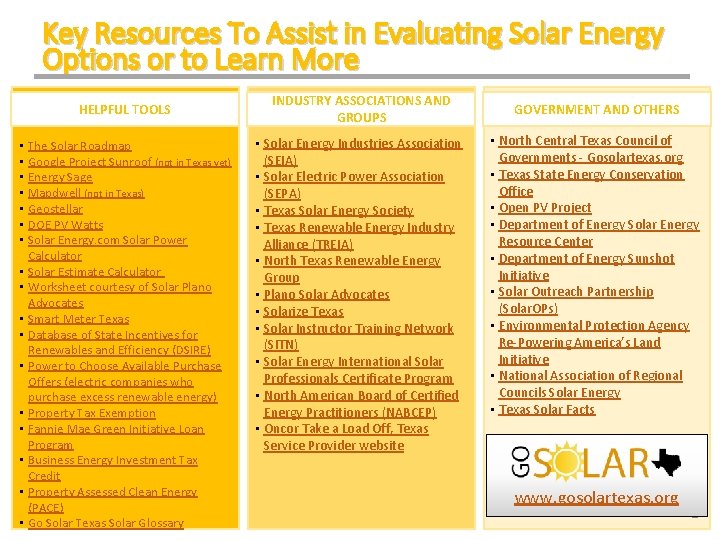 Key Resources To Assist in Evaluating Solar Energy Options or to Learn More HELPFUL