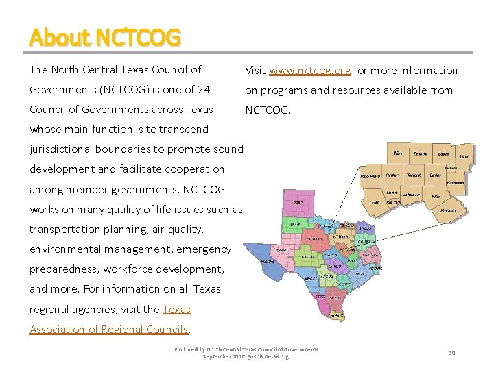 About NCTCOG The North Central Texas Council of Visit www. nctcog. org for more