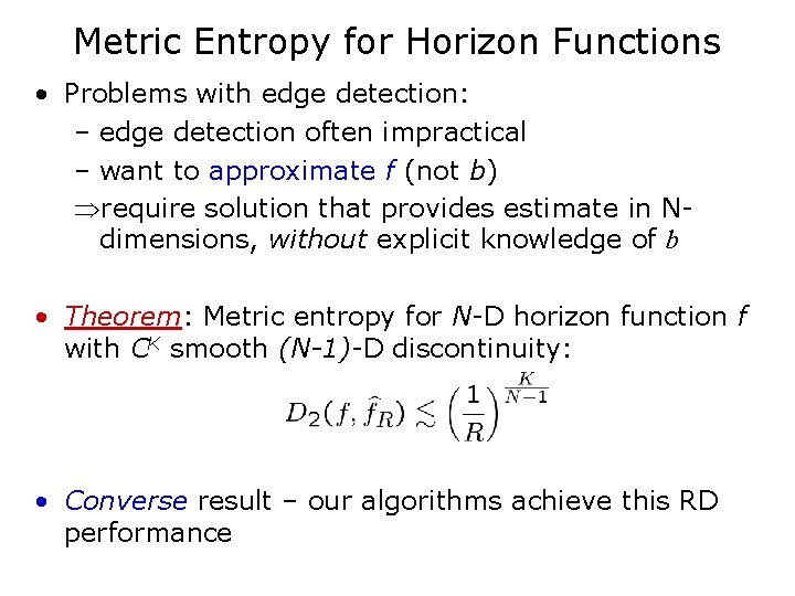 Metric Entropy for Horizon Functions • Problems with edge detection: – edge detection often