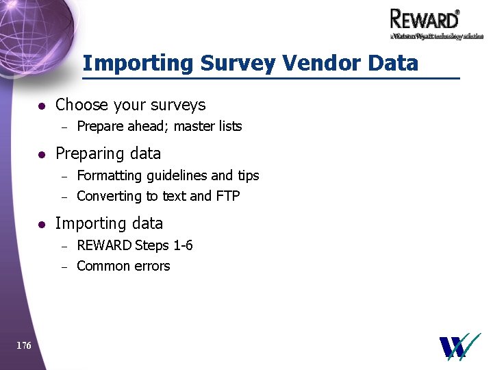 Importing Survey Vendor Data l Choose your surveys – l Preparing data – –