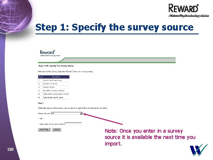 Step 1: Specify the survey source Note: Once you enter in a survey source