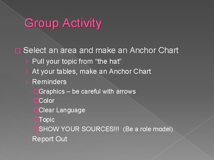 Group Activity � Select an area and make an Anchor Chart › Pull your