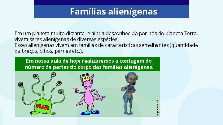 Famílias alienígenas Em um planeta muito distante, e ainda desconhecido por nós do planeta