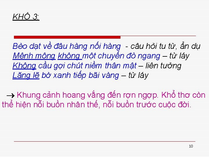 KHỔ 3: Bèo dạt về đâu hàng nối hàng - câu hỏi tu từ,