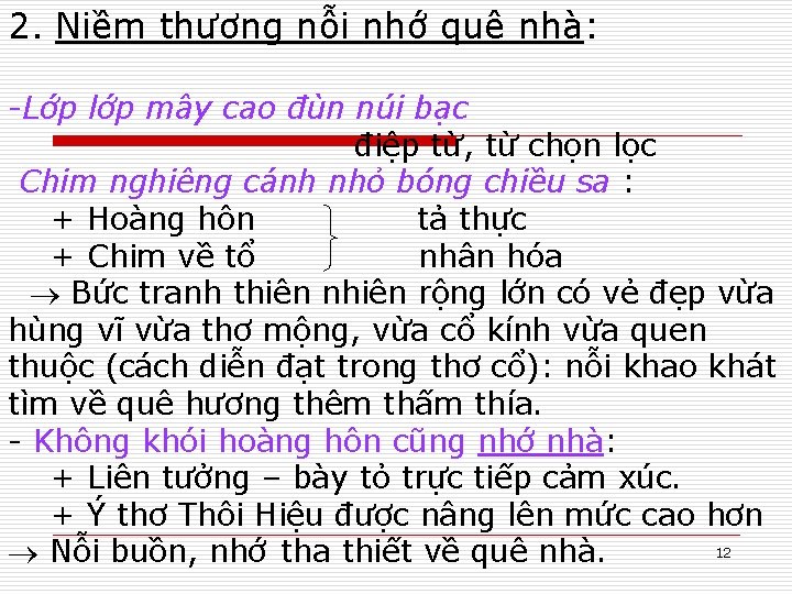 2. Niềm thương nỗi nhớ quê nhà: -Lớp lớp mây cao đùn núi bạc