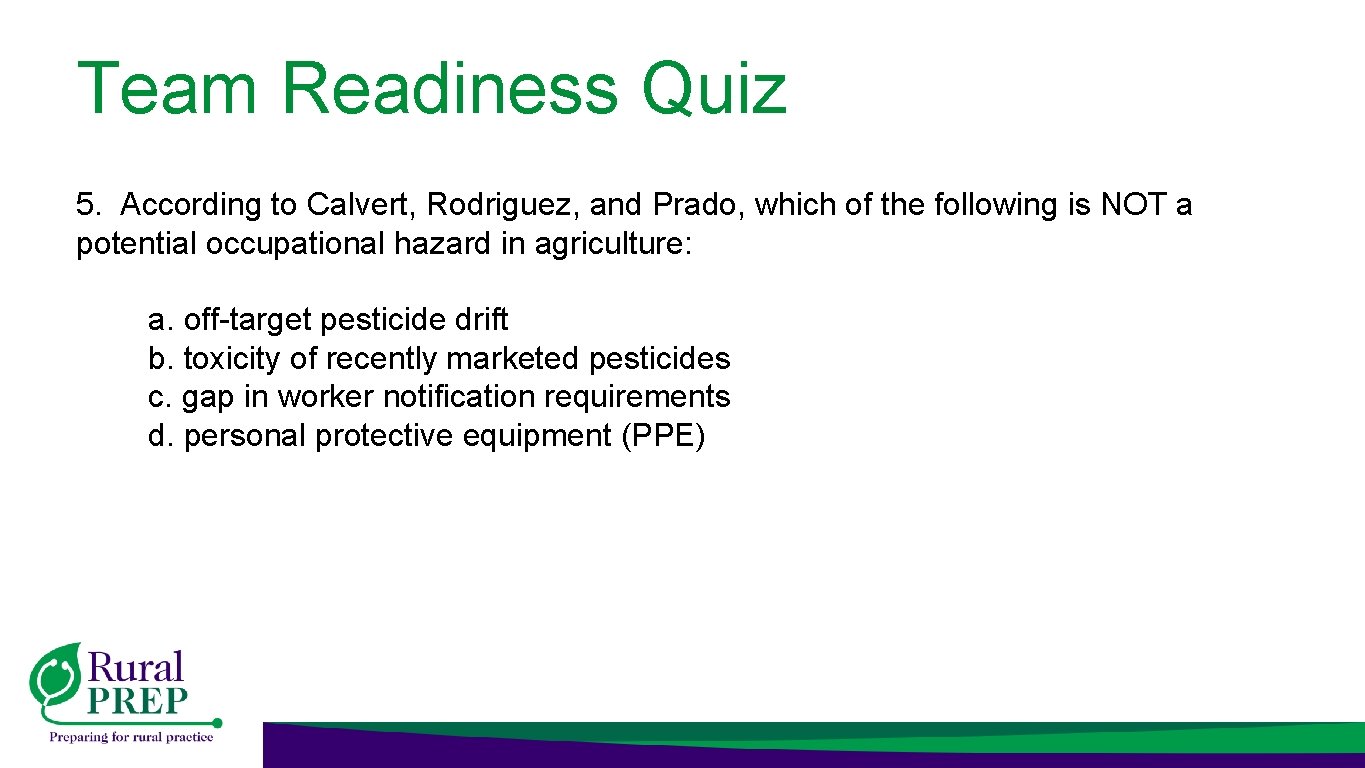 Team Readiness Quiz 5. According to Calvert, Rodriguez, and Prado, which of the following