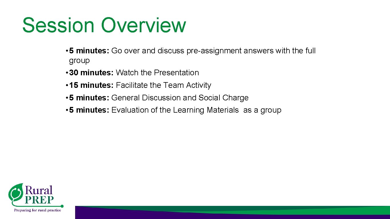 Session Overview • 5 minutes: Go over and discuss pre-assignment answers with the full