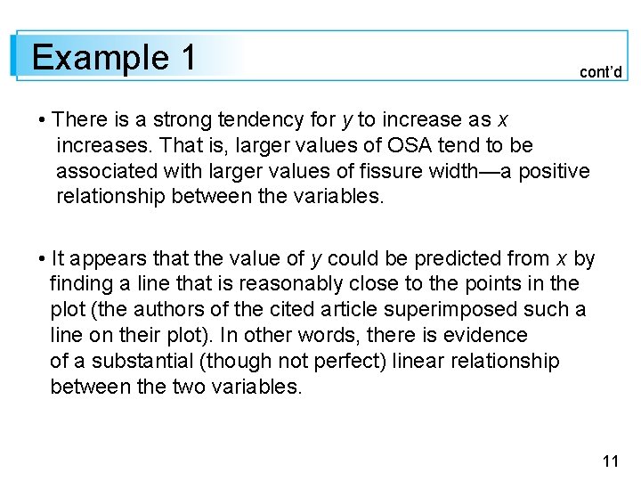 Example 1 cont’d • There is a strong tendency for y to increase as