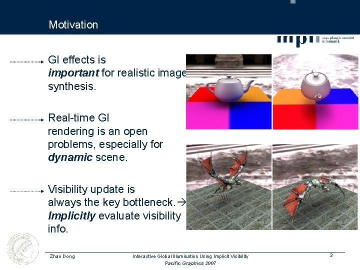 Interactive Global Illumination Using Implicit Visibility Zhao Dong