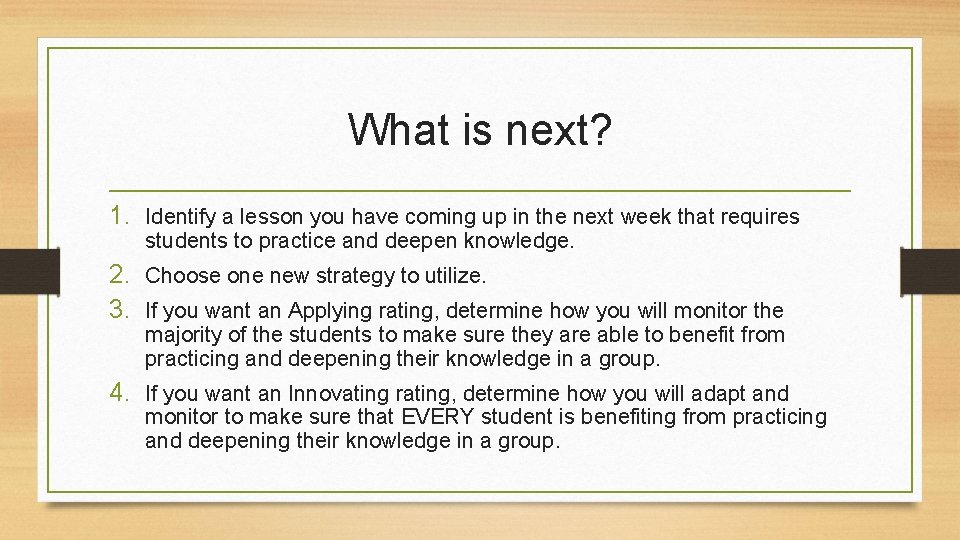 What is next? 1. Identify a lesson you have coming up in the next