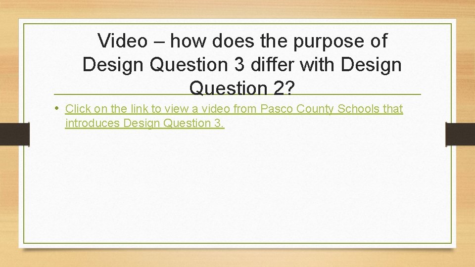 Video – how does the purpose of Design Question 3 differ with Design Question