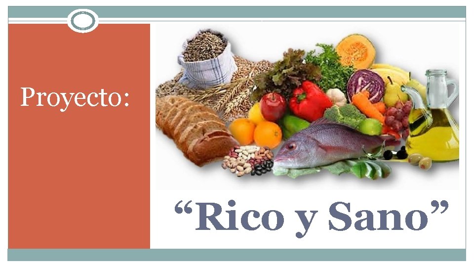 Proyecto: “Rico y Sano” 