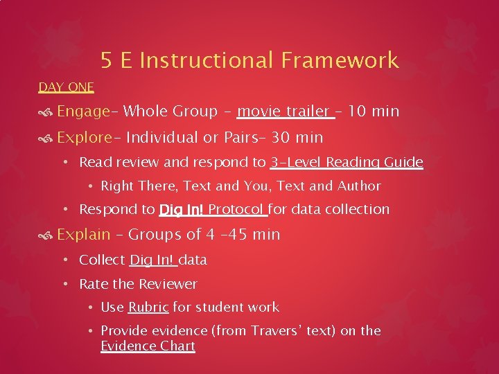 5 E Instructional Framework DAY ONE Engage– Whole Group - movie trailer – 10