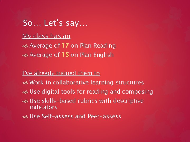 So… Let’s say… My class has an Average of 17 on Plan Reading Average