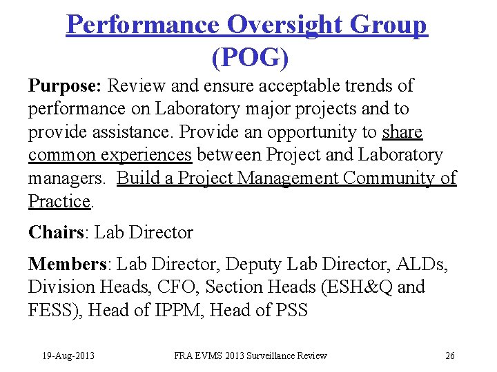 Performance Oversight Group (POG) Purpose: Review and ensure acceptable trends of performance on Laboratory