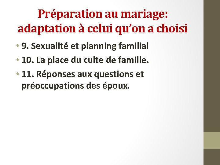 Préparation au mariage: adaptation à celui qu’on a choisi • 9. Sexualité et planning