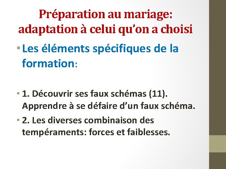 Préparation au mariage: adaptation à celui qu’on a choisi • Les éléments spécifiques de