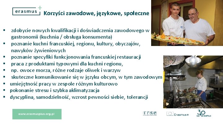 Korzyści zawodowe, językowe, społeczne zdobycie nowych kwalifikacji i doświadczenia zawodowego w gastronomii (kuchnia /