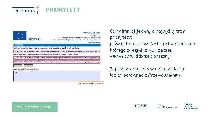 PRIORYTETY Co najmniej jeden, a najwyżej trzy priorytety; główny to musi być VET lub