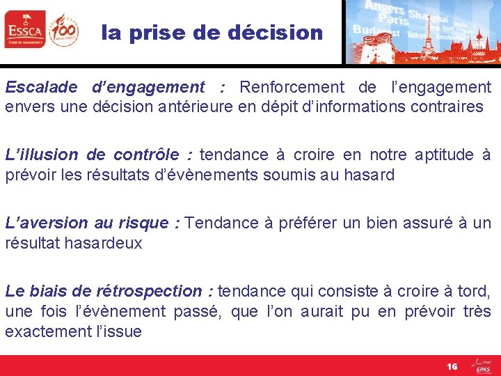 la prise de décision Escalade d’engagement : Renforcement de l’engagement envers une décision antérieure