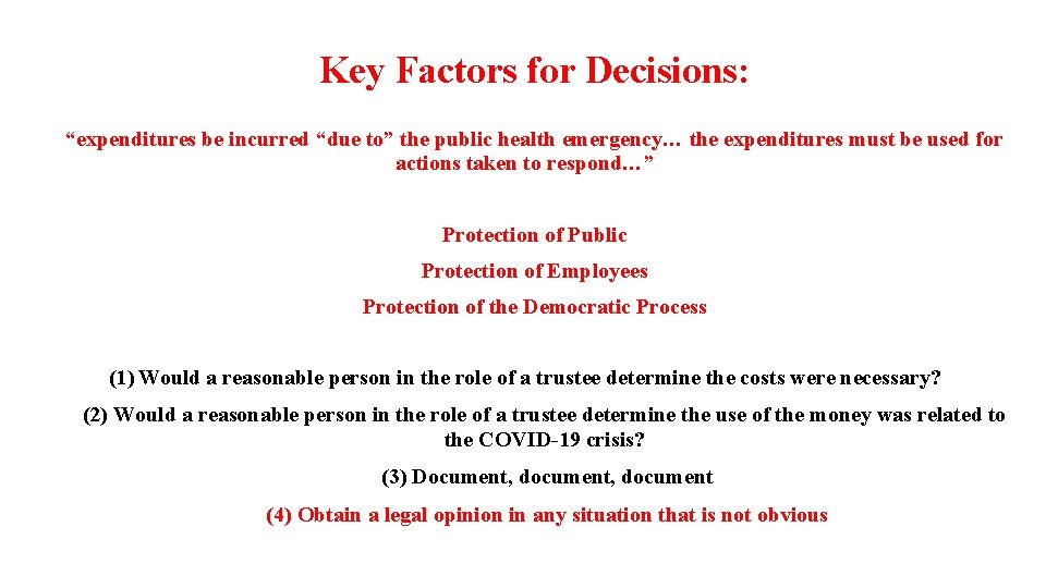 Key Factors for Decisions: “expenditures be incurred “due to” the public health emergency… the