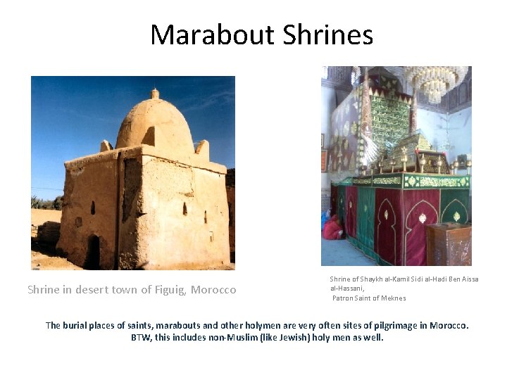 Marabout Shrines Shrine in desert town of Figuig, Morocco Shrine of Shaykh al-Kamil Sidi