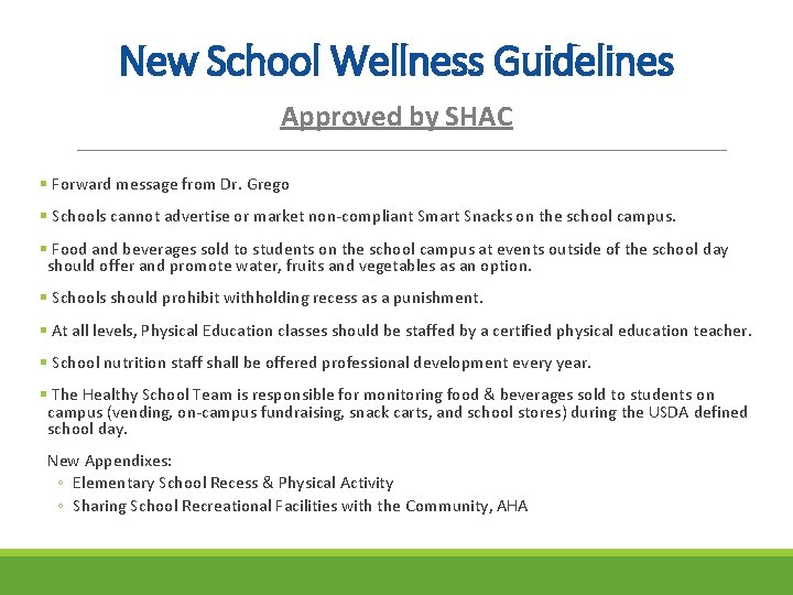 New School Wellness Guidelines Approved by SHAC § Forward message from Dr. Grego §