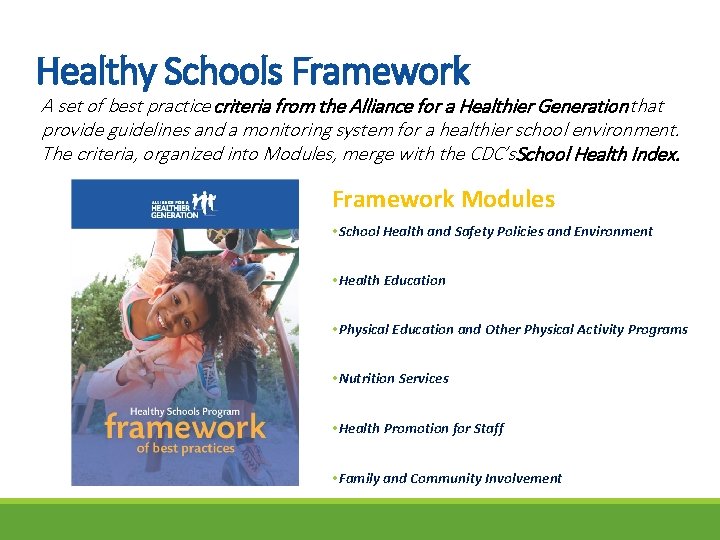 Healthy Schools Framework A set of best practice criteria from the Alliance for a