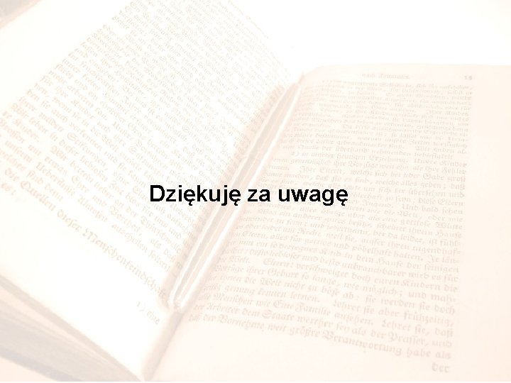 Dziękuję za uwagę 