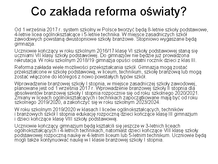 Co zakłada reforma oświaty? Od 1 września 2017 r. system szkolny w Polsce tworzyć