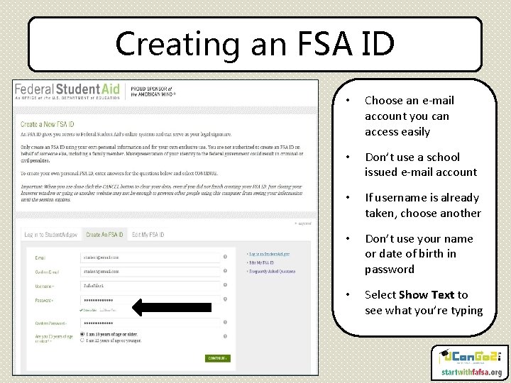 Creating an FSA ID • Choose an e-mail account you can access easily •