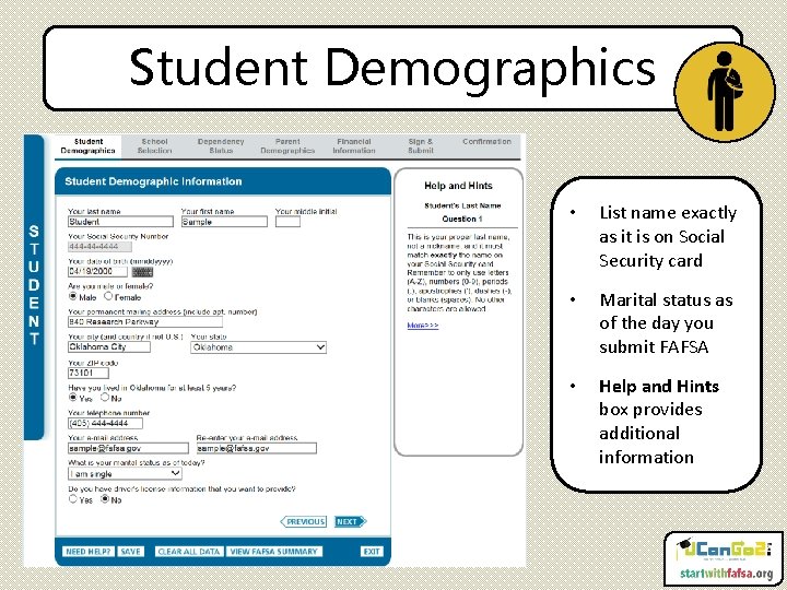 Student Demographics • List name exactly as it is on Social Security card •