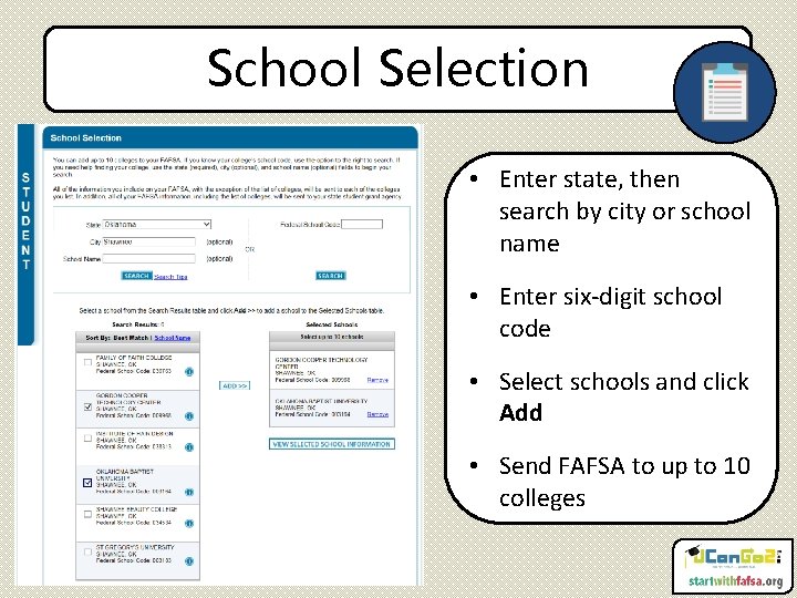 School Selection • Enter state, then search by city or school name • Enter