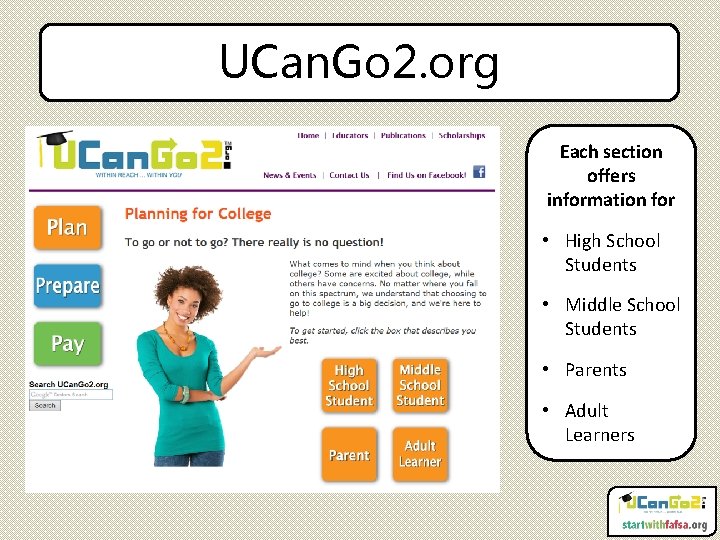 UCan. Go 2. org Each section offers information for • High School Students •