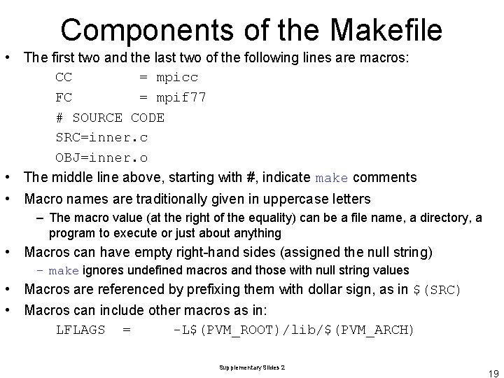 Components of the Makefile • The first two and the last two of the