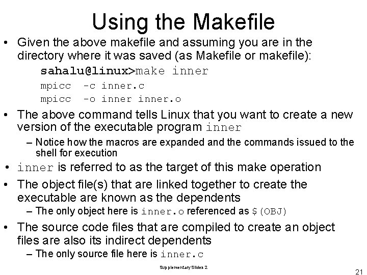 Using the Makefile • Given the above makefile and assuming you are in the