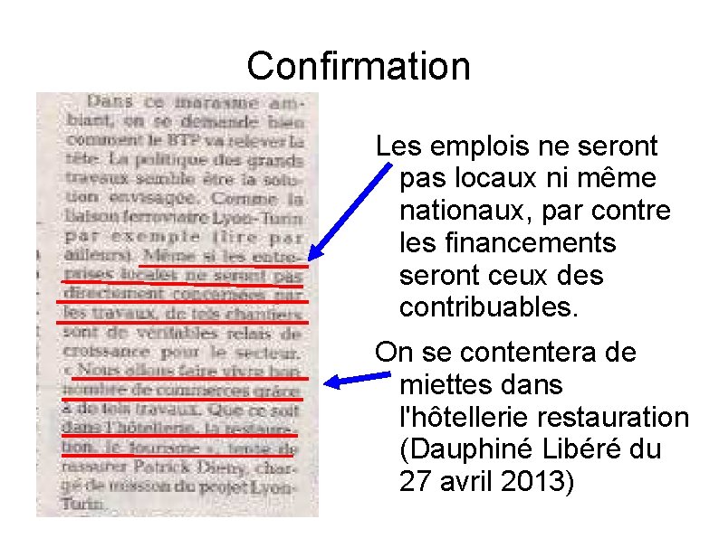 Confirmation Les emplois ne seront pas locaux ni même nationaux, par contre les financements