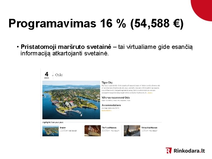 Programavimas 16 % (54, 588 €) • Pristatomoji maršruto svetainė – tai virtualiame gide