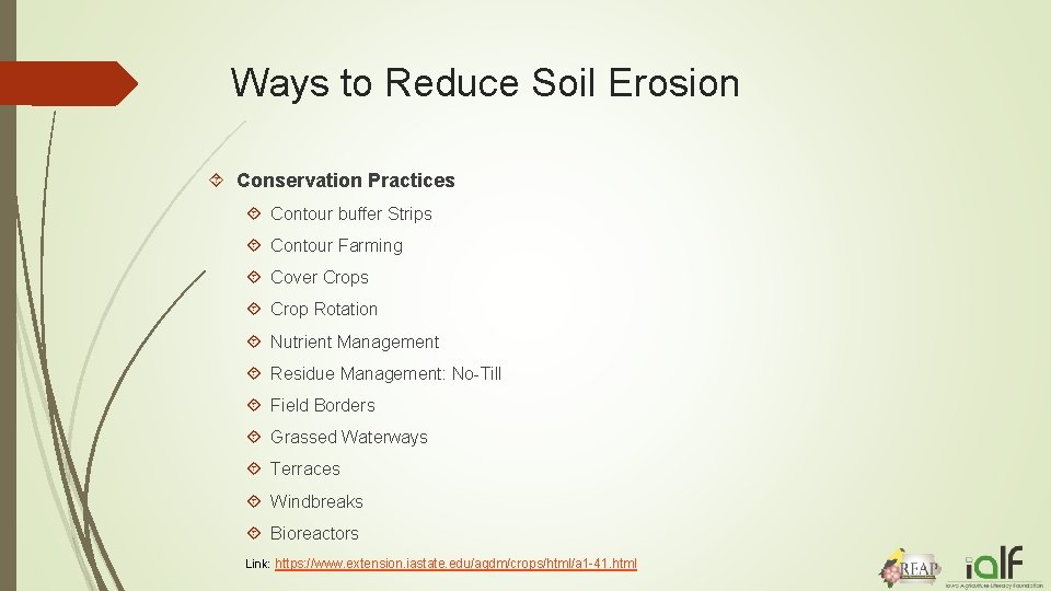 Ways to Reduce Soil Erosion Conservation Practices Contour buffer Strips Contour Farming Cover Crops