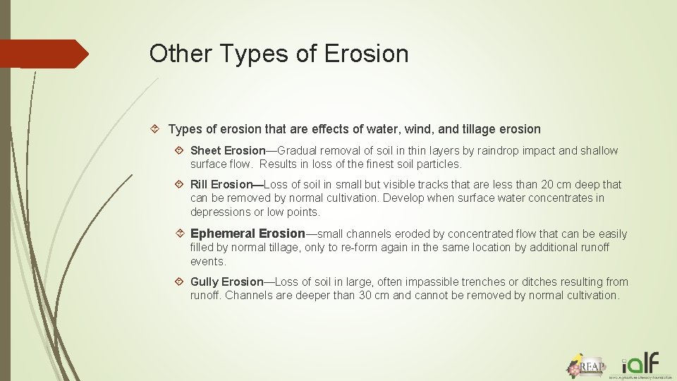 Other Types of Erosion Types of erosion that are effects of water, wind, and