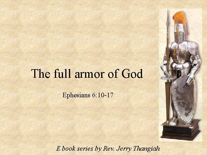 The full armor of God Ephesians 6: 10 -17 E book series by Rev.