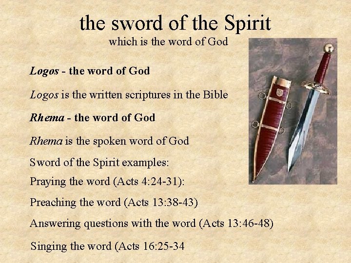 the sword of the Spirit which is the word of God Logos - the