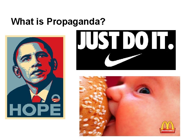 What is Propaganda? 