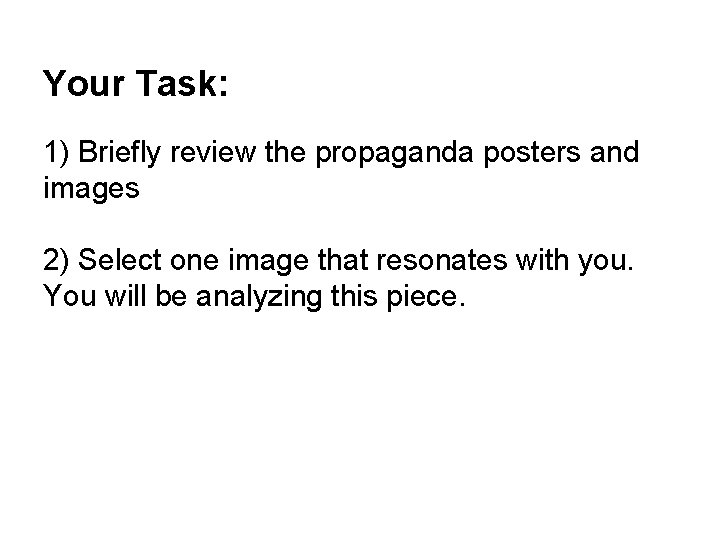 Your Task: 1) Briefly review the propaganda posters and images 2) Select one image