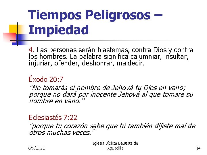 Tiempos Peligrosos – Impiedad 4. Las personas serán blasfemas, contra Dios y contra los