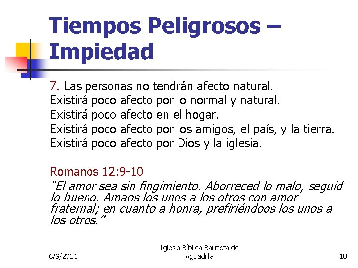 Tiempos Peligrosos – Impiedad 7. Las personas no tendrán afecto natural. Existirá poco afecto