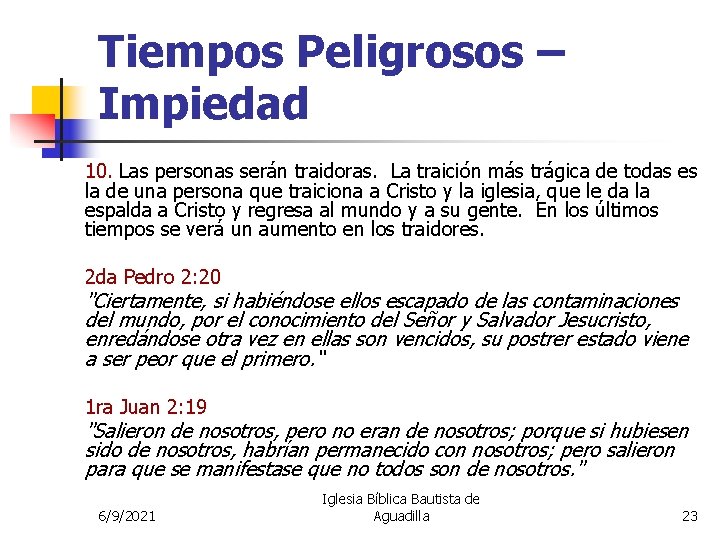 Tiempos Peligrosos – Impiedad 10. Las personas serán traidoras. La traición más trágica de