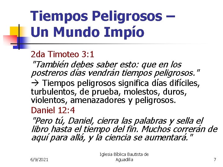 Tiempos Peligrosos – Un Mundo Impío 2 da Timoteo 3: 1 "También debes saber