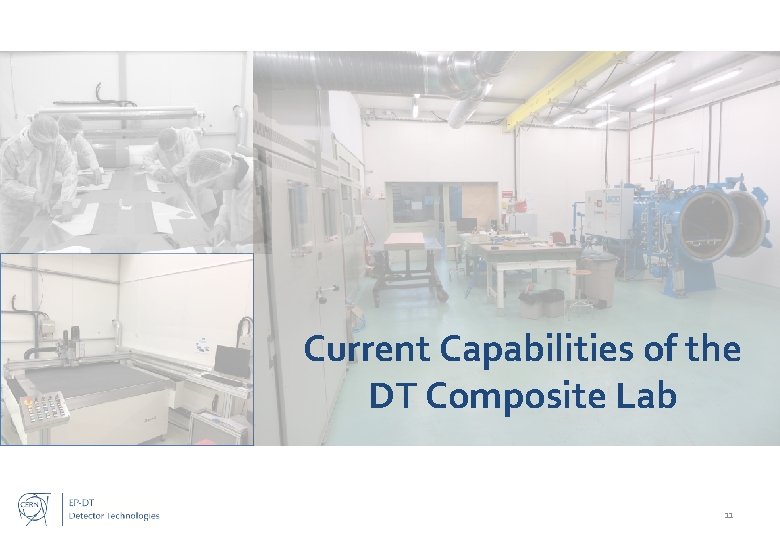 Current Capabilities of the DT Composite Lab 11 